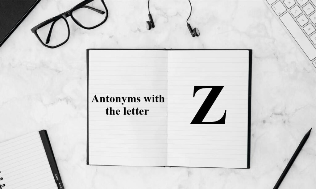 antonyms-with-the-letter-z-consergy